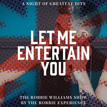 Let Me Entertain You – The Robbie Williams Show